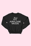 AirPlane Mode Sweatshirt