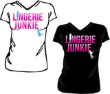 Lingerie Junkie T-Shirt